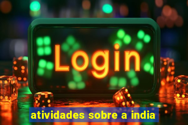 atividades sobre a india